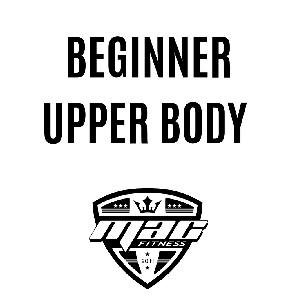 Beginner Upper Body (8 Weeks/3-Day Split)